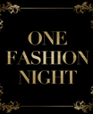 One Fashion Night