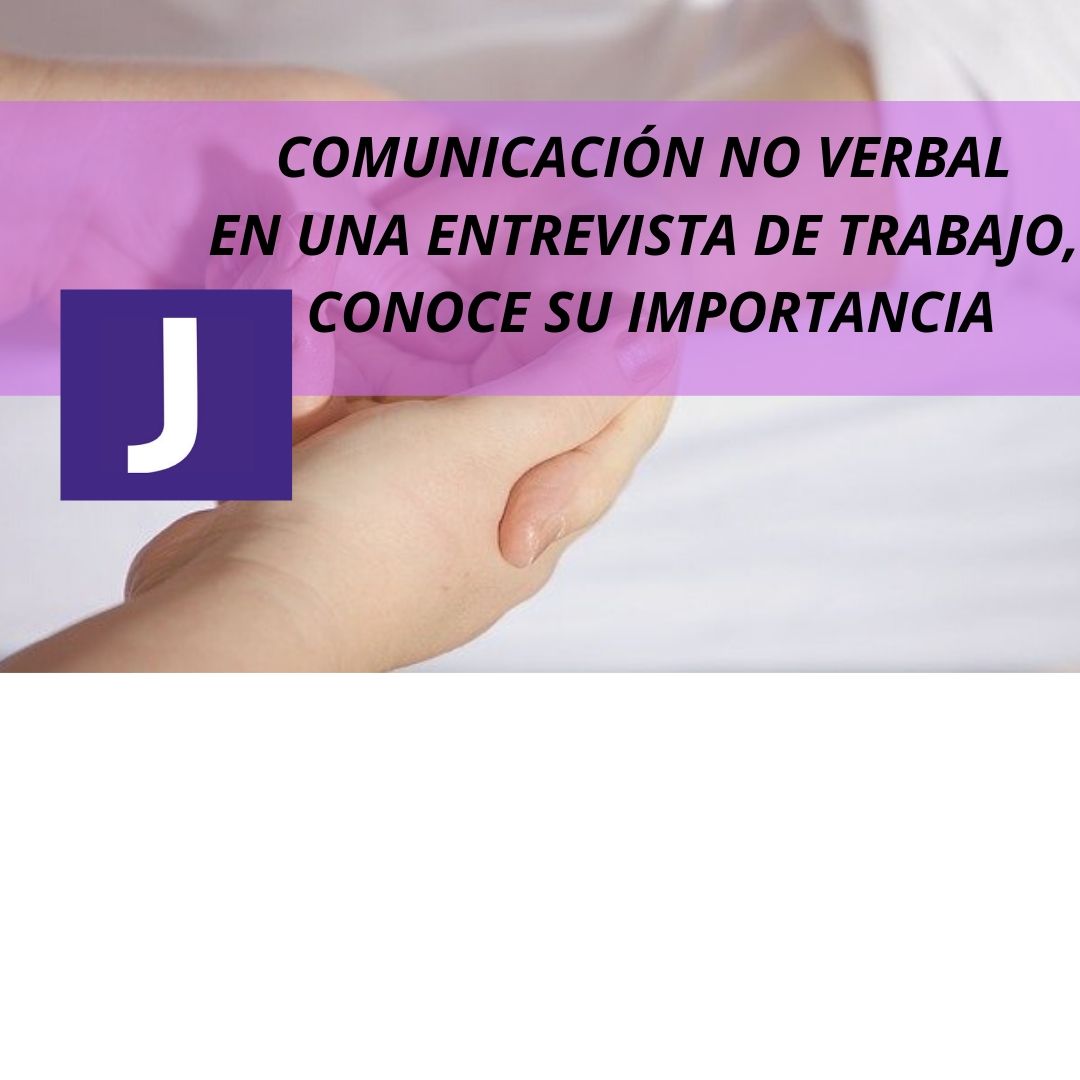COMUNICACION NO VERBAL EN UNA ENTREVISTA DE TRABAJO