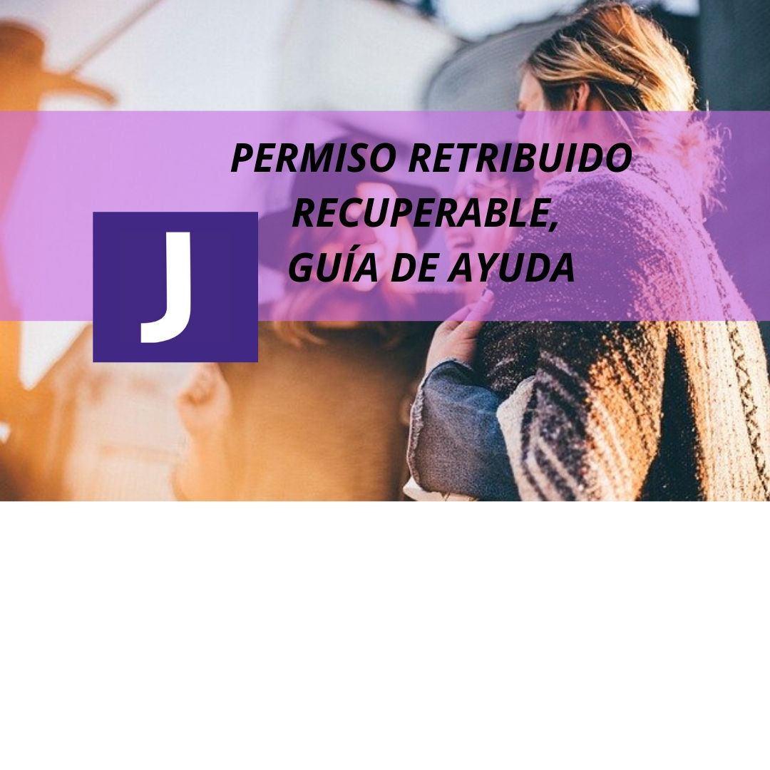 PERMISO RETRIBUIDO RECUPERABLE, GUIA DE AYUDA