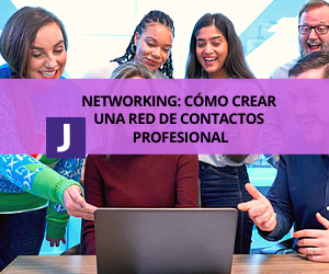 NETWORKING: COMO CREAR UNA RED DE CONTACTOS PROFESIONAL