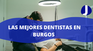 🦷 Los Mejores Dentistas en Burgos